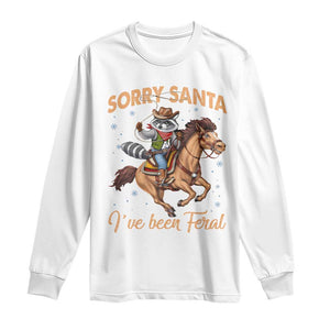 Funny Christmas Raccoon Long Sleeve Shirt Sorry Santa I've Been Feral Cowboy TS09 White Print Your Wear