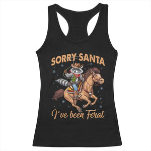 Funny Christmas Raccoon Racerback Tank Top Sorry Santa I've Been Feral Cowboy TS09 Black Print Your Wear