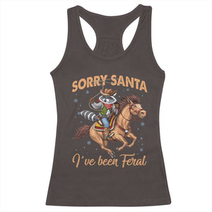 Funny Christmas Raccoon Racerback Tank Top Sorry Santa I've Been Feral Cowboy TS09 Dark Chocolate Print Your Wear