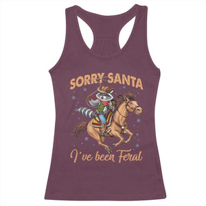 Funny Christmas Raccoon Racerback Tank Top Sorry Santa I've Been Feral Cowboy TS09 Maroon Print Your Wear