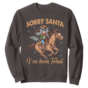 Funny Christmas Raccoon Sweatshirt Sorry Santa I've Been Feral Cowboy TS09 Dark Chocolate Print Your Wear