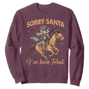 Funny Christmas Raccoon Sweatshirt Sorry Santa I've Been Feral Cowboy TS09 Maroon Print Your Wear