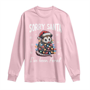 Funny Christmas Opossum Long Sleeve Shirt Sorry Santa I've Been Feral TS09 Light Pink Print Your Wear