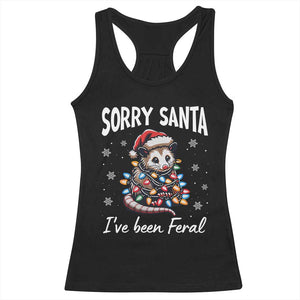 Funny Christmas Opossum Racerback Tank Top Sorry Santa I've Been Feral TS09 Black Print Your Wear