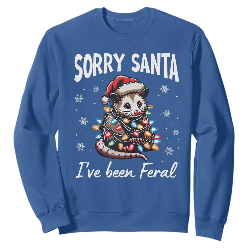 Funny Christmas Opossum Sweatshirt Sorry Santa I've Been Feral TS09 Royal Blue Print Your Wear