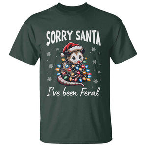 Funny Christmas Opossum T Shirt Sorry Santa I've Been Feral TS09 Dark Forest Green Print Your Wear