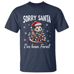 Funny Christmas Opossum T Shirt Sorry Santa I've Been Feral TS09 Navy Print Your Wear