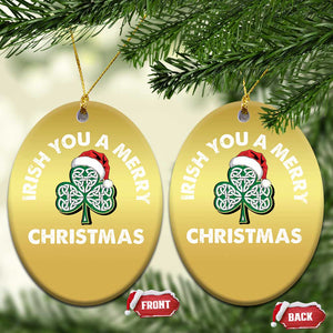 Irish Xmas Christmas Ornament Irish You A Merry Christmas Celtic Shamrock TS09 Oval Gold Print Your Wear