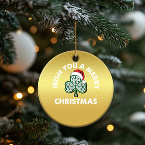 Irish Xmas Christmas Ornament Irish You A Merry Christmas Celtic Shamrock TS09 Print Your Wear