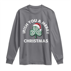 Irish Christmas Long Sleeve Shirt Irish You A Merry Christmas Celtic Shamrock TS09 Charcoal Print Your Wear