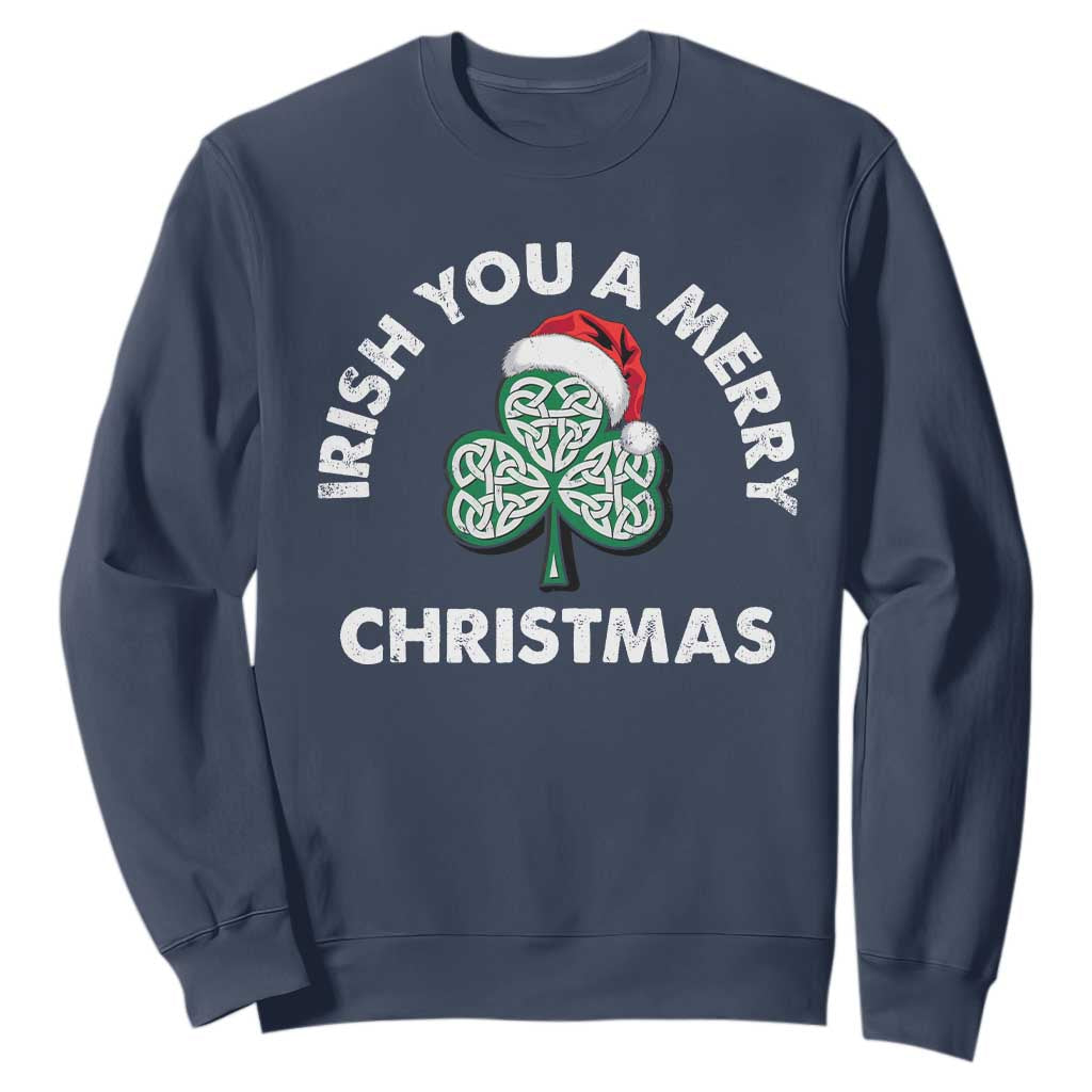 Irish Christmas Sweatshirt Irish You A Merry Christmas Celtic Shamrock TS09 Navy Print Your Wear