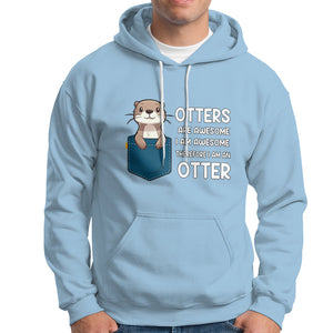 Otters Are Awesome I'm Awesome Therefore I Am An Otter Hoodie TS09 Light Blue Printyourwear