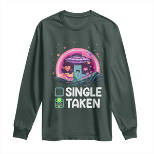 Funny Valentine's Day Long Sleeve Shirt Single Or Taken Alien UFO TS09 Dark Forest Green Print Your Wear