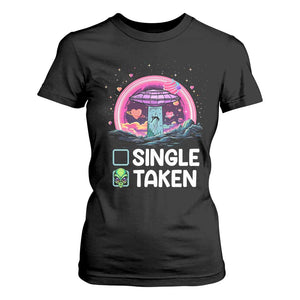 Funny Valentine's Day T Shirt For Women Single Or Taken Alien UFO TS09 Black Print Your Wear