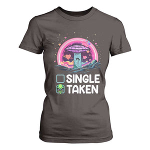 Funny Valentine's Day T Shirt For Women Single Or Taken Alien UFO TS09 Dark Chocolate Print Your Wear