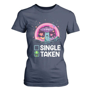 Funny Valentine's Day T Shirt For Women Single Or Taken Alien UFO TS09 Navy Print Your Wear