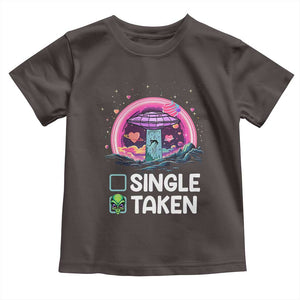 Funny Valentine's Day Toddler T Shirt Single Or Taken Alien UFO TS09 Dark Chocolate Print Your Wear