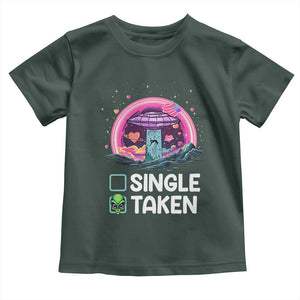 Funny Valentine's Day Toddler T Shirt Single Or Taken Alien UFO TS09 Dark Forest Green Print Your Wear