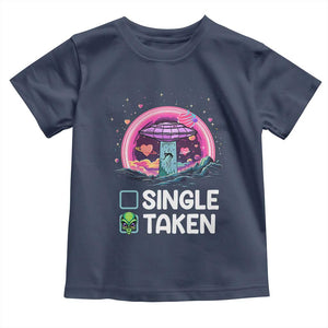 Funny Valentine's Day Toddler T Shirt Single Or Taken Alien UFO TS09 Navy Print Your Wear