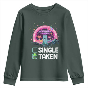 Funny Valentine's Day Youth Sweatshirt Single Or Taken Alien UFO TS09 Dark Forest Green Print Your Wear