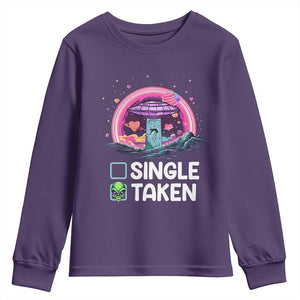 Funny Valentine's Day Youth Sweatshirt Single Or Taken Alien UFO TS09 Purple Print Your Wear