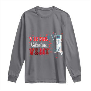 Valentine's Day Long Sleeve Shirt V Is For Vent Respiratory Therapist Nurse Healthcare Worker TS09 Charcoal Print Your Wear