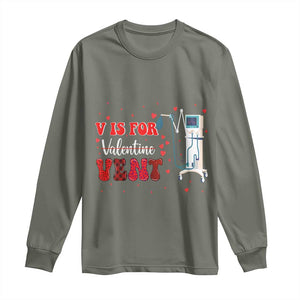 Valentine's Day Long Sleeve Shirt V Is For Vent Respiratory Therapist Nurse Healthcare Worker TS09 Military Green Print Your Wear