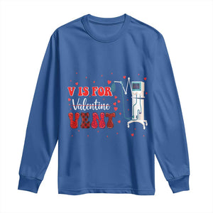 Valentine's Day Long Sleeve Shirt V Is For Vent Respiratory Therapist Nurse Healthcare Worker TS09 Royal Blue Print Your Wear