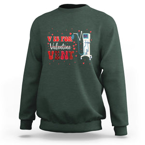 Valentine's Day Sweatshirt V Is For Vent Respiratory Therapist Nurse Healthcare Worker TS09 Dark Forest Green Printyourwear