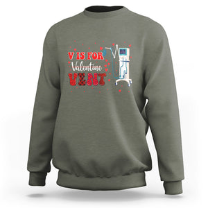 Valentine's Day Sweatshirt V Is For Vent Respiratory Therapist Nurse Healthcare Worker TS09 Military Green Printyourwear