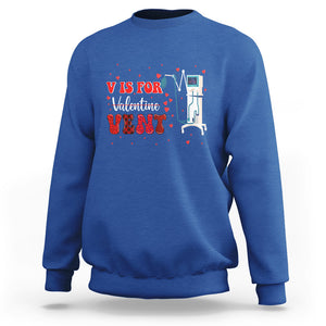 Valentine's Day Sweatshirt V Is For Vent Respiratory Therapist Nurse Healthcare Worker TS09 Royal Blue Printyourwear