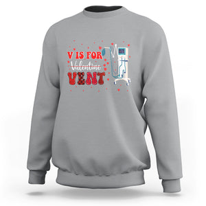 Valentine's Day Sweatshirt V Is For Vent Respiratory Therapist Nurse Healthcare Worker TS09 Sport Gray Printyourwear