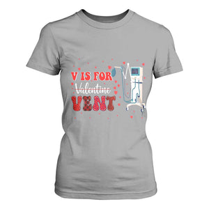 Valentine's Day T Shirt For Women V Is For Vent Respiratory Therapist Nurse Healthcare Worker TS09 Sport Gray Print Your Wear