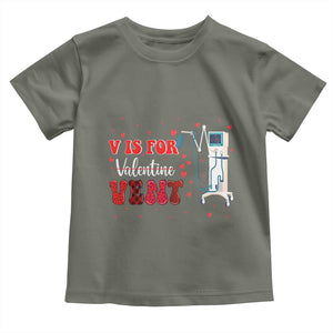 Valentine's Day Toddler T Shirt V Is For Vent Respiratory Therapist Nurse Healthcare Worker TS09 Military Green Print Your Wear