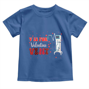 Valentine's Day Toddler T Shirt V Is For Vent Respiratory Therapist Nurse Healthcare Worker TS09 Royal Blue Print Your Wear