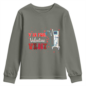 Valentine's Day Youth Sweatshirt V Is For Vent Respiratory Therapist Nurse Healthcare Worker TS09 Military Green Print Your Wear