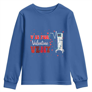 Valentine's Day Youth Sweatshirt V Is For Vent Respiratory Therapist Nurse Healthcare Worker TS09 Royal Blue Print Your Wear