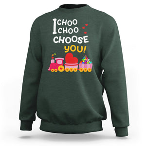 Valentine's Day Sweatshirt I Choo Choo Choose You Love Train Heart TS09 Dark Forest Green Printyourwear