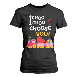 Valentine's Day T Shirt For Women I Choo Choo Choose You Love Train Heart TS09 Black Print Your Wear