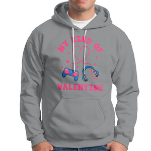 Valentine's Day Hoodie My Kind Of Valentine Gaming Gamer Men Boy Kid TS09 Sport Gray Printyourwear