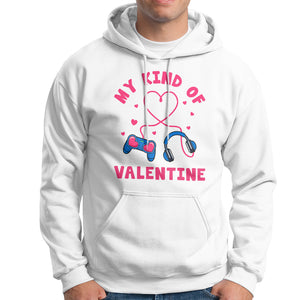 Valentine's Day Hoodie My Kind Of Valentine Gaming Gamer Men Boy Kid TS09 White Printyourwear