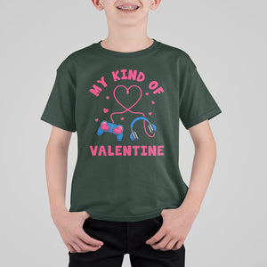 Valentine's Day T Shirt For Kid My Kind Of Valentine Gaming Gamer Men Boy Kid TS09 Dark Forest Green Printyourwear