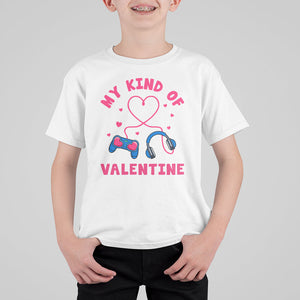 Valentine's Day T Shirt For Kid My Kind Of Valentine Gaming Gamer Men Boy Kid TS09 White Printyourwear