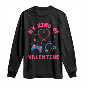 Valentine's Day Long Sleeve Shirt My Kind Of Valentine Gaming Gamer Men Boy Kid TS09 Black Print Your Wear