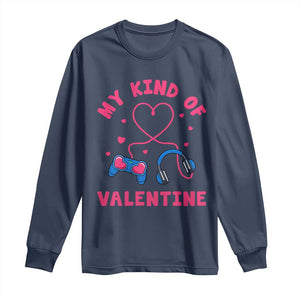 Valentine's Day Long Sleeve Shirt My Kind Of Valentine Gaming Gamer Men Boy Kid TS09 Navy Print Your Wear