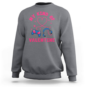 Valentine's Day Sweatshirt My Kind Of Valentine Gaming Gamer Men Boy Kid TS09 Charcoal Printyourwear