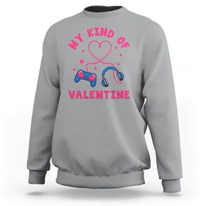 Valentine's Day Sweatshirt My Kind Of Valentine Gaming Gamer Men Boy Kid TS09 Sport Gray Printyourwear