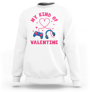 Valentine's Day Sweatshirt My Kind Of Valentine Gaming Gamer Men Boy Kid TS09 White Printyourwear