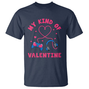 Valentine's Day T Shirt My Kind Of Valentine Gaming Gamer Men Boy Kid TS09 Navy Printyourwear