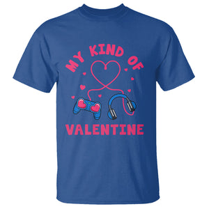 Valentine's Day T Shirt My Kind Of Valentine Gaming Gamer Men Boy Kid TS09 Royal Blue Printyourwear